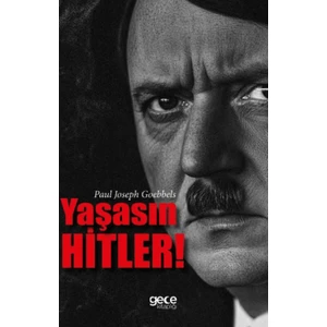 Yaşasın Hitler - Paul Joseph Goebbels