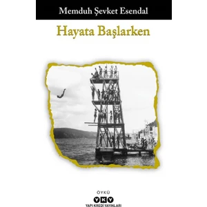Hayata Başlarken - Memduh Şevket Esendal