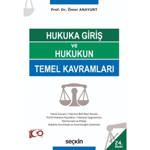 Hukuka Giriş ve Hukukun Temel Kavramları – Ömer Anayurt