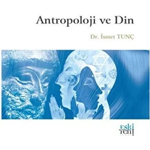 Antropoloji ve Din - Dr. Ismet Tunç