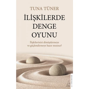 İlişkilerde Denge Oyunu - Tuna Tüner