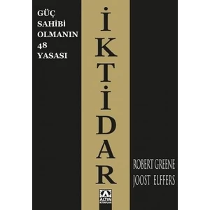 İktidar: Güç Sahibi Olmanın 48 Yasası - Robert Greene-Joost Elffers