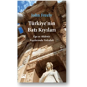 Türkiye'nin Batı Kıyıları - John Freely