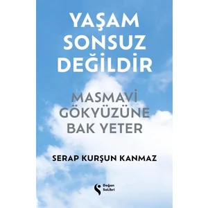 Yaşam Sonsuz Değildir - Serap Kurşun Kanmaz