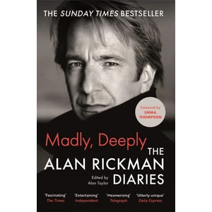 Madly, Deeply the Alan Rickman Diaries - Alan Rickman