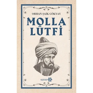 Molla Lütfi - Orhan Şaik Gökyay