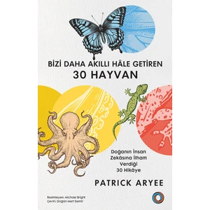Bizi Daha Akıllı Hâle Getiren 30 Hayvan - Patrick Aryee