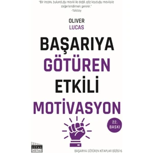 Başarıya Götüren Etkili Motivasyon - Oliver Lucas