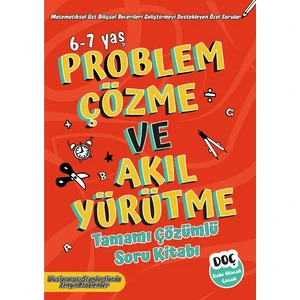 Dahi Olacak Çocuk Yayınları 6-7 Yaş Problem Çözme ve Akıl Yürütme Tamamı Çözümlü Soru Kitabı