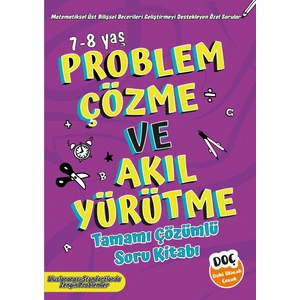 Dahi Olacak Çocuk Yayınları 7-8 Yaş Problem Çözme ve Akıl Yürütme Tamamı Çözümlü Soru Kitabı