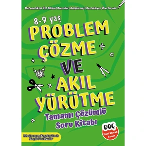 Dahi Olacak Çocuk Yayınları 8-9 Yaş Problem Çözme ve Akıl Yürütme Tamamı Çözümlü Soru Kitabı