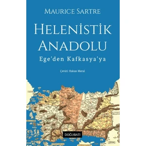 Helenistik Anadolu - Hakan Meral