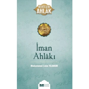 İman Ahlakı - Muhammed Emin Yıldırım