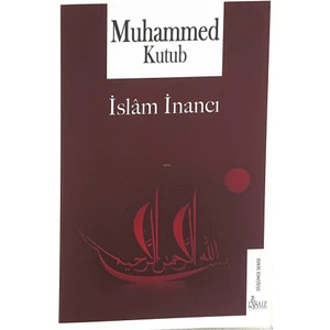 İslam İnancı - Muhammed Kutub