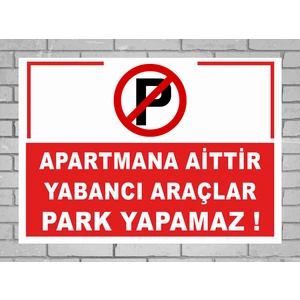 Zafrak Reklam Apartmana Aittir Yabancılar Park Yapamaz 24X34CM Pvc