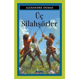 Üç Silahşörler - Alexandre Dumas