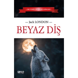 Beyaz Diş - Jack London