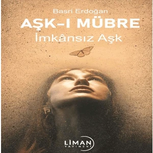 Aşk-ı Mübre İmkansız Aşk - Basri Erdoğan