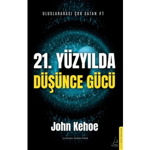 21. Yüzyılda Düşünce Gücü - John Kehoe