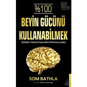 %100 Beyin Gücünü Kullanabilmek - Som Bathla