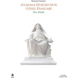 Anayasa Hukukunun Genel Esasları - Kemal Gözler