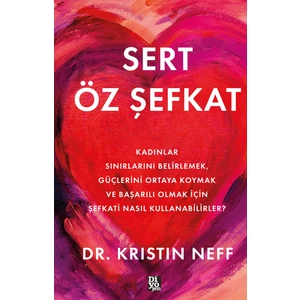 Sert Öz Şefkat - Kristin Neff