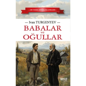 Babalar ve Oğullar - Ivan Sergeyeviç Turgenyev