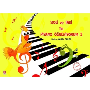 Soli ve Fadi ile Piyano Öğreniyorum 1 - Hatice Onuray Eğilmez