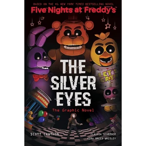 The Silver Eyes (Five Nights At Freddy's Graphic Novel #1), 1 - Five Nights At Freddy's - Scott Cawthon