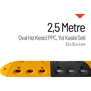 Oval Hız Kesici PPC Set, Yol Kasisi 2,5 Metre