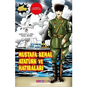 Mustafa Kemal Atatürk ve Hatıraları
