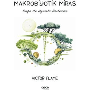 Makrobiyotik Miras Doga ile Uyumlu Beslenme / Gece Kitaplığı / 9786254251061