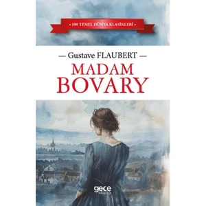 Madam Bovary - Gustave Flaubert