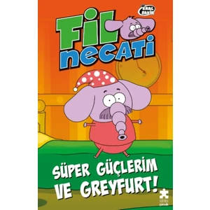 Fil Necati Süper Güçlerim ve Greyfurt - Varol Yaşaroğlu