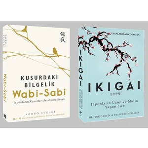 Japonların Kusurları Sevebilme Sanatı - İkigai Japonların Uzun ve Mutlu Yaşam Sırrı - 2 Kitap