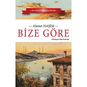 Bize Göre - Ahmet Haşim