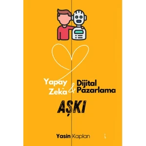 İkinci Adam Yayınları Yapay Zeka ve Dijital Pazarlama Aşkı