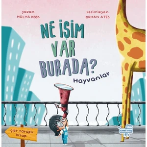 Ne İşim Var Burada? (Çift Taraflı Kitap) (Ciltli) - Hülya Köşk