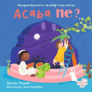 Peygamberimin Sevdiği Yiyecekler Acaba Ne? (Pencereli Kitap) (Ciltli) - Şevval Tiryaki