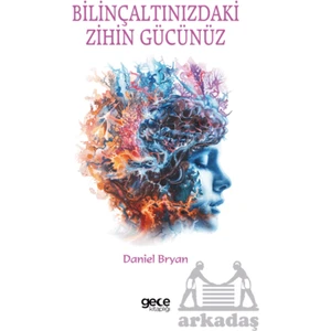 Bilinçaltınızdaki Zihin Gücünüz - Pierre Franckh