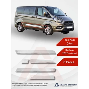 Ford Custom Van Yan Kapı Çıtası 5 Parça 2012 ve Üzeri Krom Paslanmaz Çelik