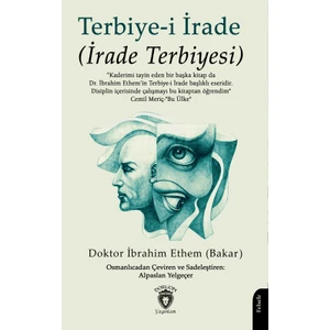 Terbiye-i İrade (İrade Terbiyesi) - İbrahim Ethem (Bakar)