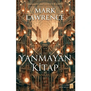Yanmayan Kitap Kütüphane Üçlemesi 1 (Ciltli) - Mark Lawrence