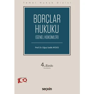 Seçkin Yayıncılık Borçlar Hukuku (Genel Hükümler) - Oğuz Sadık Aydos
