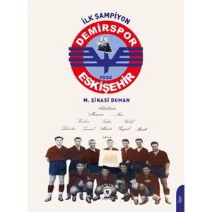 İlk Şampiyon Eskişehir Demirspor - M.Şinasi Duman