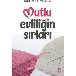 Mutlu Evliliğin Sırları - Mehmet Yıldız
