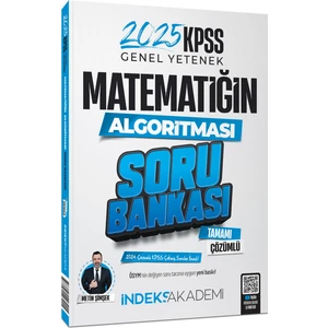 İndeks Akademi Yayıncılık 2025 KPSS Matematik Matematiğin Algoritması Soru Bankası Çözümlü