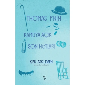 Thomas F’nin Kamuya Açık Son Notları - Kjell Askildsen