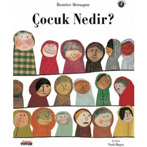 Çocuk Nedir? - Beatrica Alemagna