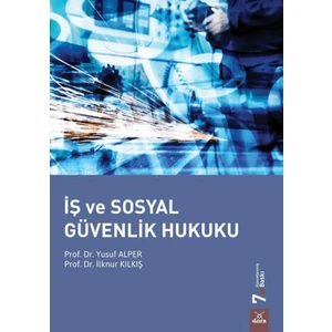 İş ve Sosyal Güvenlik Hukuku - Yusuf Alper